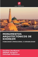 MONUMENTOS ARQUITECTÓNICOS DE KHOREZM: FIABILIDADE OPERACIONAL E DURABILIDADE (Portuguese Edition) 620680805X Book Cover