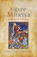 The Figure of Minerva in Medieval Literature 1843845393 Book Cover