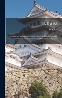 Japan: Geschichte Nach Japanischen Quellen Und Ethnographische Skizzen. Mit Einem Stammbaum Des Kaisers Von Japan 1016397607 Book Cover