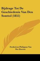 Bijdrage Tot De Geschiedenis Van Den Sonttol (1855) 1160046131 Book Cover