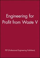 Engineering for Profit from Waste V 1860581021 Book Cover