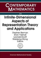 Infinite-dimensional Aspects of Representation Theory And Applications: International Conference on Infinite-dimensional Aspects of Representation Theory ... Virginia (Contemporary Mathematics) 082183701X Book Cover