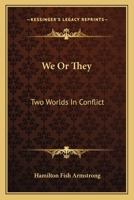 We Or They: Two Worlds In Conflict 1163820865 Book Cover
