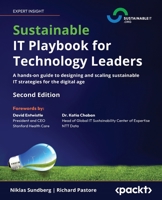 Sustainable IT Playbook for Technology Leaders: A hands-on guide to designing and scaling sustainable IT strategies for the digital age 1806105292 Book Cover