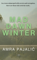 Mad Dawn Winter (Seka Torlak Mystery) 1922871613 Book Cover