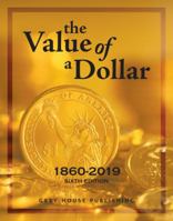 The Value of a Dollar 1860-2019 1682179494 Book Cover