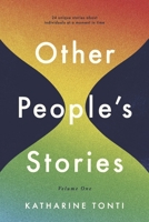 Other People's Stories: Volume One B0CFGJ9FHS Book Cover