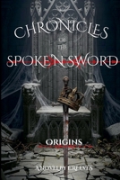 Chronicles of the Spoke' N Sword Part one: Origins B0G2TQ959X Book Cover