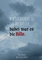 Wir dachten es sei ein Abenteuer, dabei war es die Hölle (German Edition) 3819233482 Book Cover