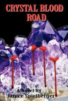 Crystal Blood Road 1466421908 Book Cover