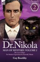 The Complete Dr Nikola-Man of Mystery: Volume 2-The Lust of Hate, Dr Nikola's Experiment & Farewell, Nikola 1846776198 Book Cover
