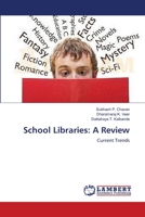 School Libraries: A Review: Current Trends 3659205796 Book Cover