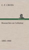 Researches on Cellulose 1895-1900 1519602286 Book Cover