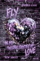 FLY in my Twisted Fantasy of Love: Eine bewegende New Adult Lovestory 3384706080 Book Cover