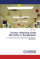 Factors affecting Child Mortality in Bangladesh 3659166138 Book Cover
