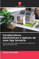 Caraterísticas electrónicas e ópticas de uma liga ternária (Portuguese Edition) 6630030400 Book Cover