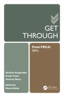 Get Through Final FRCA: Single Best Answers 1444185063 Book Cover