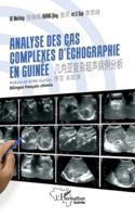 Analyses des cas complexes d'échographie en Guinée: ??????????? Bilingue français-chinois (Harmattan Guinée) (French Edition) 2336501341 Book Cover