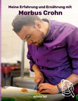 Meine Erfahrungen und Ernährung mit Morbus Crohn (German Edition) 3746059941 Book Cover
