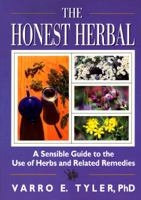 The Honest Herbal: A Sensible Guide to the Use of Herbs and Related Remedies 1560242876 Book Cover