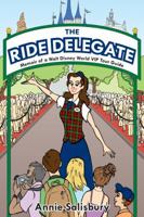 The Ride Delegate: Memoir of a Walt Disney World VIP Tour Guide 1941500099 Book Cover