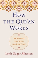 How the Quran Works 0197654606 Book Cover