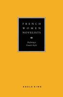 French Women Novelists: Defining a Female Style 134908817X Book Cover