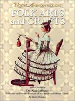 Folk Arts and Crafts (North American Folklore) 1590843355 Book Cover