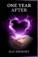 One Year After: From Grief to Hope 1623751632 Book Cover