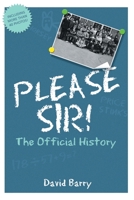 Please Sir! The Official History 1789824958 Book Cover