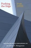 Pushing the Edge - Thought, Possibility, and Action: Questions and Insights from Everyday Life 0692876286 Book Cover