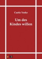 Um Des Kindes Willen 3842411480 Book Cover