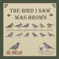 The Bird I Saw Was Brown: with additional learning resources to cut up and use B09BSZR2FP Book Cover