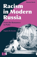 Racism in Modern Russia: From the Romanovs to Putin 1350097284 Book Cover