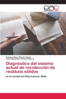 Diagnóstico del sistema actual de recolección de residuos sólidos 6202811927 Book Cover
