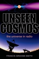 Unseen Cosmos: The Universe in Radio 0199660581 Book Cover