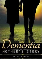 Dementia: Mother's Story 1633671313 Book Cover
