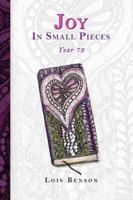 Joy in Small Pieces Year 72 0990398625 Book Cover