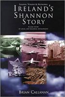 Ireland's Shannon Story: Leaders, Visions, and Networks-A Case Study of Local and Regional Development 0716526433 Book Cover