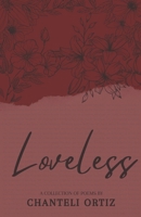 loveless.: a collection of poems B09NKWGGYQ Book Cover