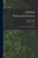 Opera Philosophica; At the Expense of the Carlsbergfond 101655592X Book Cover