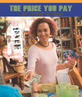 The Price You Pay : A Look at Supply and Demand 1435802012 Book Cover