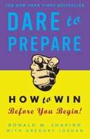 Dare to Prepare: How to Win Before You Begin 0307383261 Book Cover