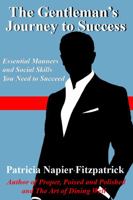 The Gentleman's Journey to Success: Essential Manners and Social Skills You Need to Succeed 0578941848 Book Cover