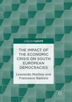 The Impact of the Economic Crisis on South European Democracies 3319523708 Book Cover