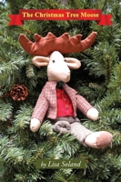 The Christmas Tree Moose 1956218440 Book Cover
