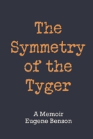 The Symmetry of the Tyger: A Memoir 1772441775 Book Cover