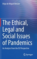 The Ethical, Legal and Social Issues of Pandemics: An Analysis from the EU Perspective 3031038177 Book Cover