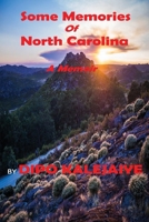 Some Memories of North Carolina: A Memoir B0H12QFKZ8 Book Cover