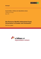 Has Resource Wealth Undermined Good Governance in Ecuador and Venezuela? 3640974735 Book Cover